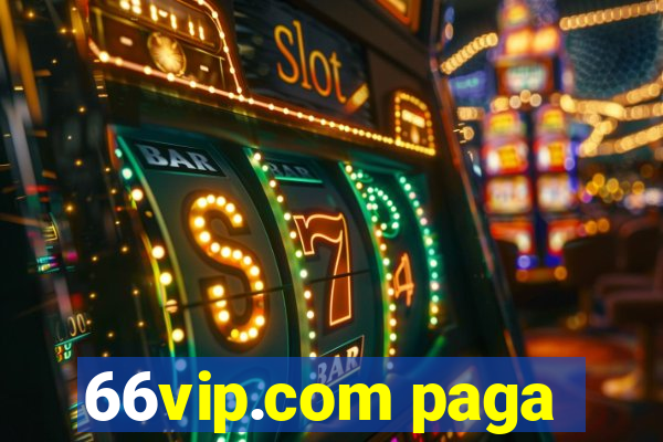 66vip.com paga